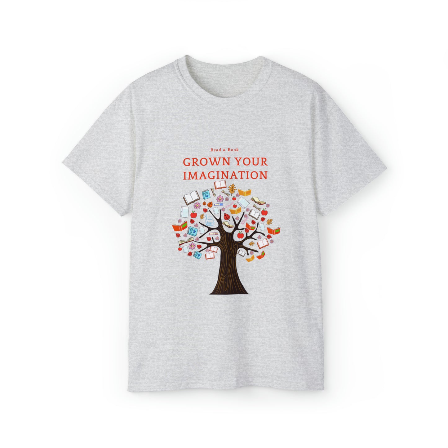 Read a Book, Watch your Imagination Grow-Unisex Ultra Cotton Tee