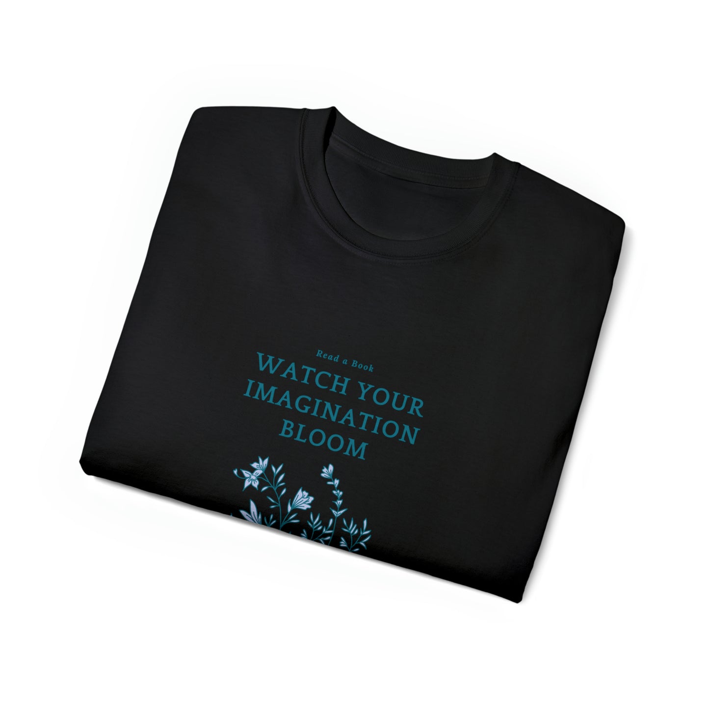 Read a Book-Watch you imagination  Bloom Adult Unisex Ultra Cotton Tee