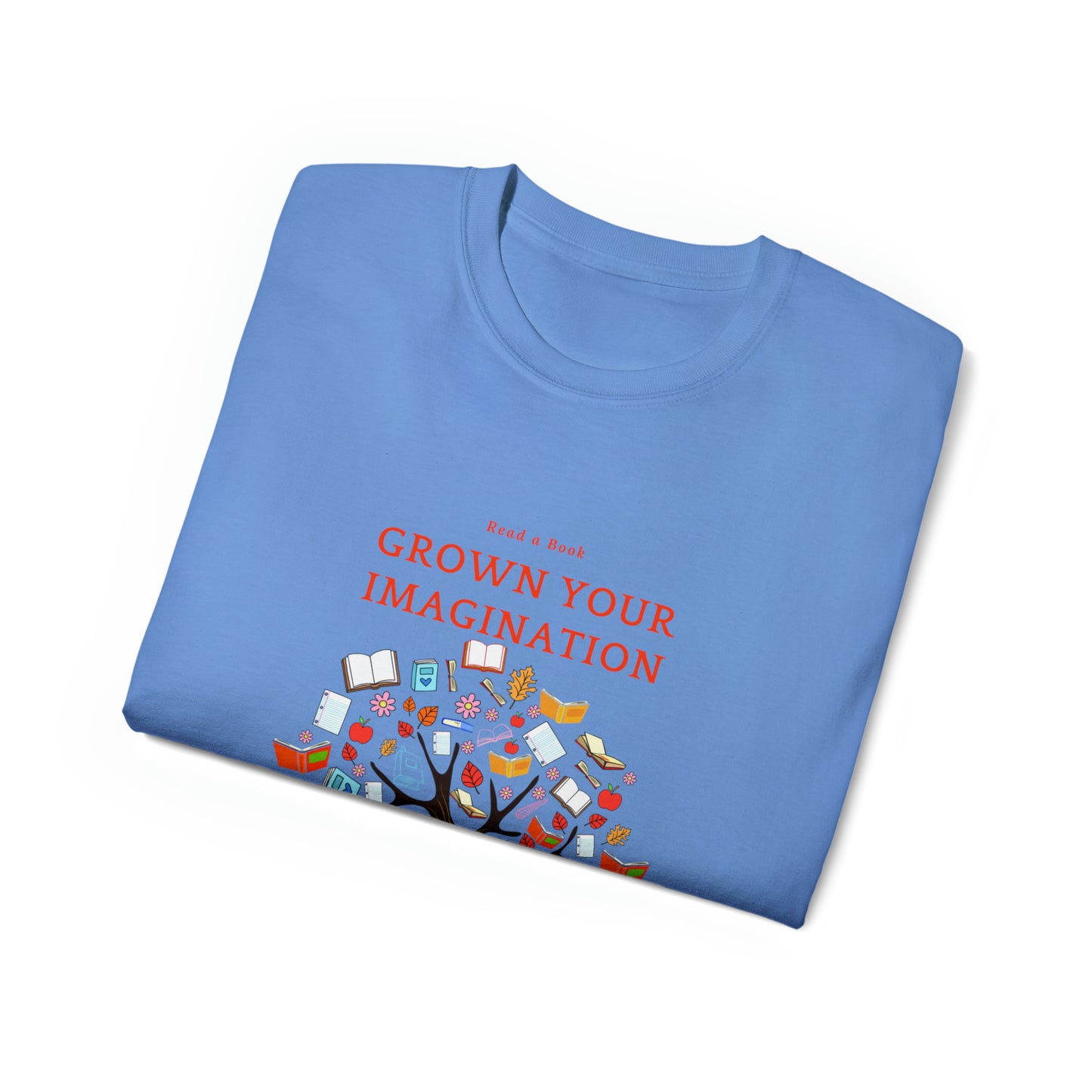 Read a Book, Watch your Imagination Grow-Unisex Ultra Cotton Tee