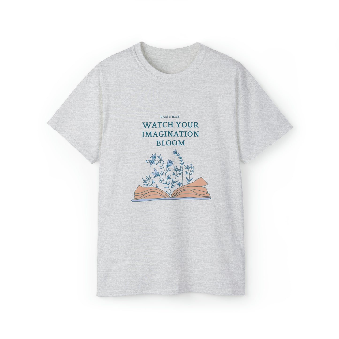 Read a Book-Watch you imagination  Bloom Adult Unisex Ultra Cotton Tee