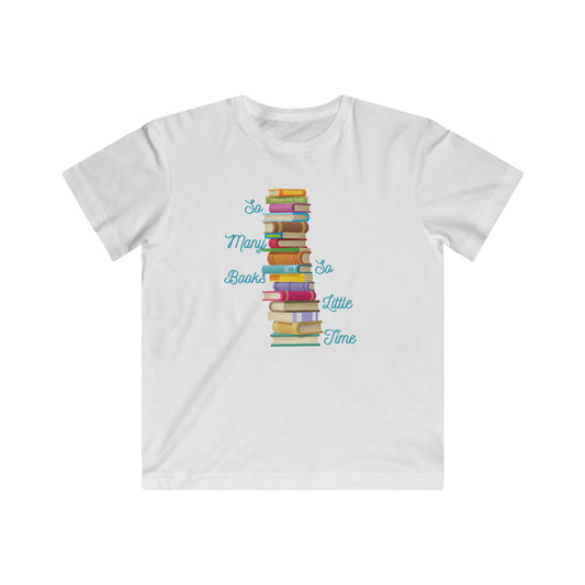 So Many Books, So Little Time- Kids Fine Jersey Tee