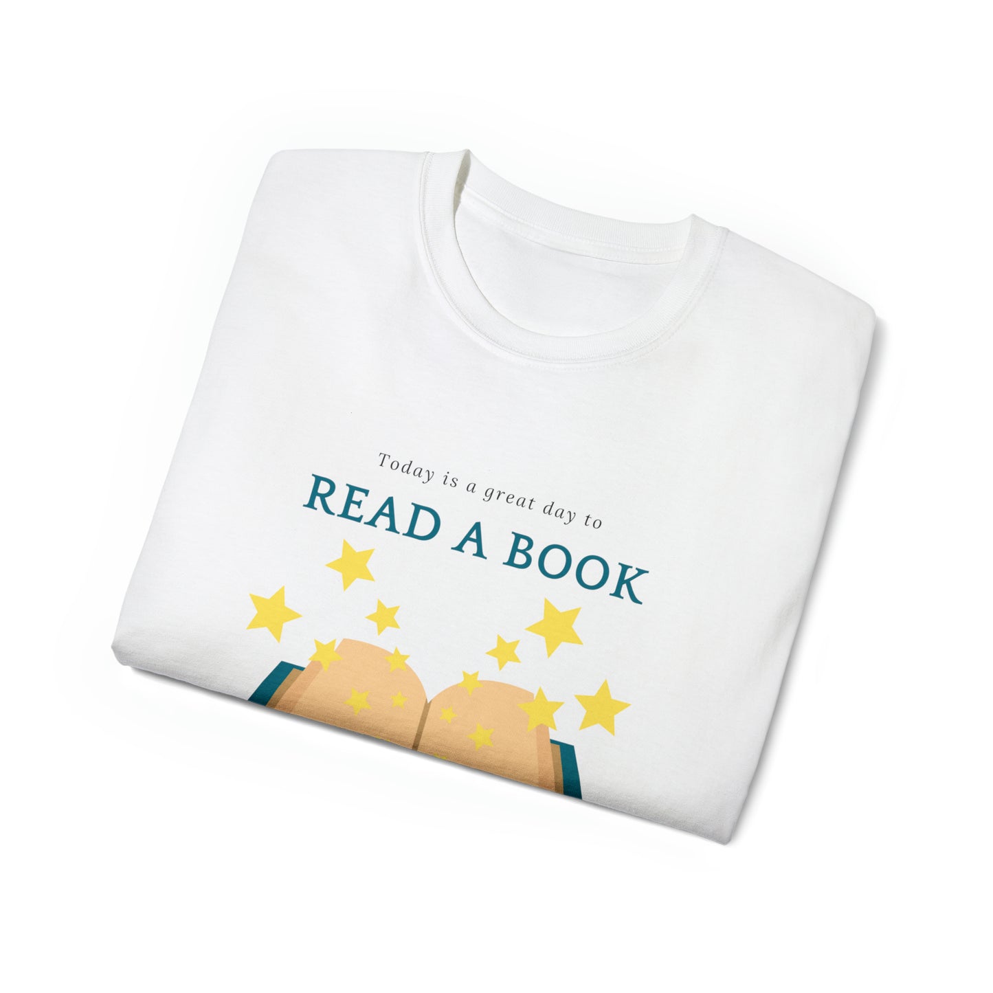 Today is a Great Day to Read a Book- Unisex Ultra Cotton Tee