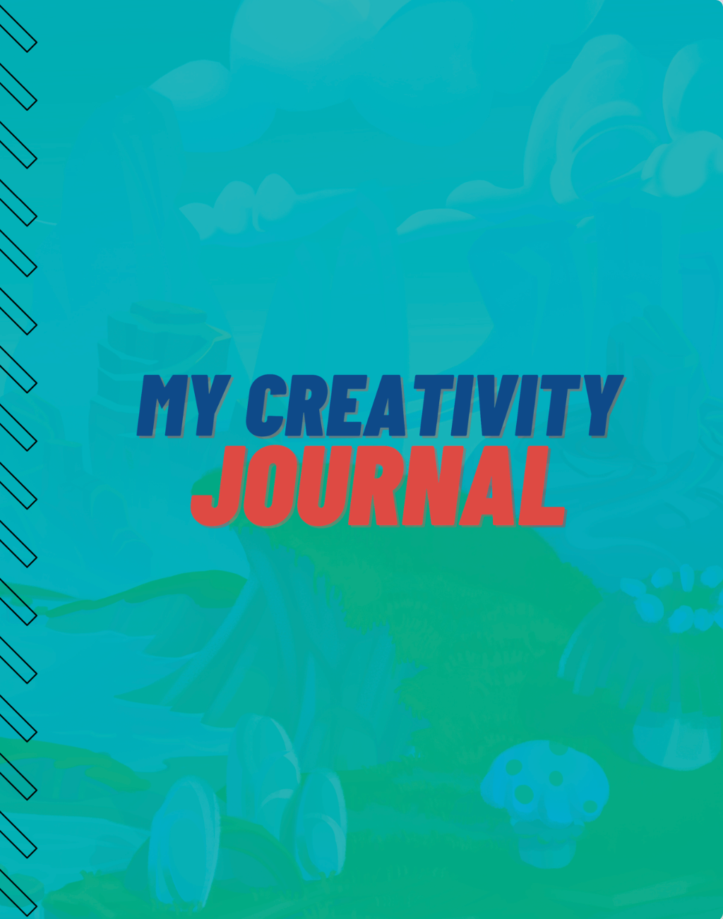 My Creativity Journal- For writing and drawing