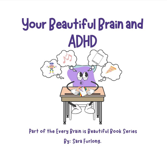 Your Beautiful Brain and ADHD